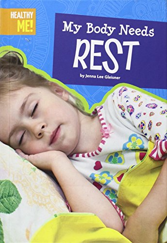 Stock image for My Body Needs Rest for sale by Better World Books: West