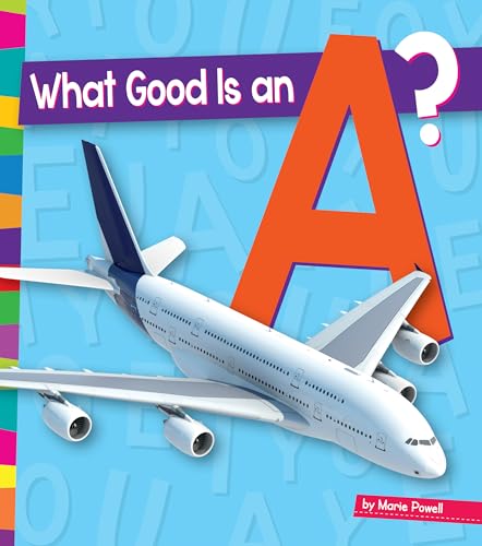 Stock image for What Good Is an A? for sale by Better World Books: West