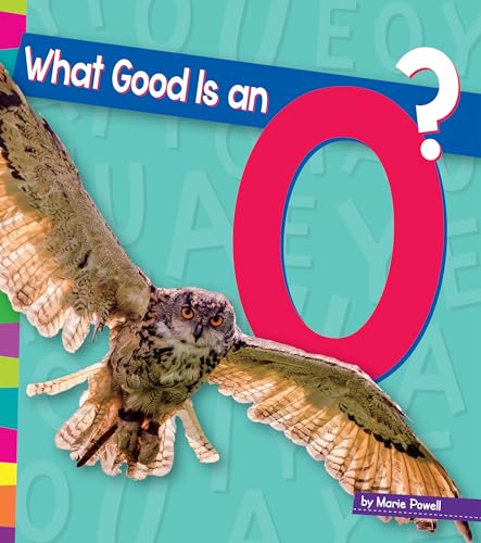Stock image for What Good Is an O? for sale by Better World Books