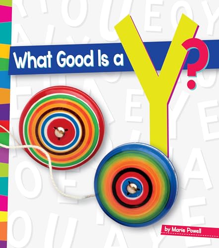 Stock image for What Good Is a Y? for sale by Better World Books: West