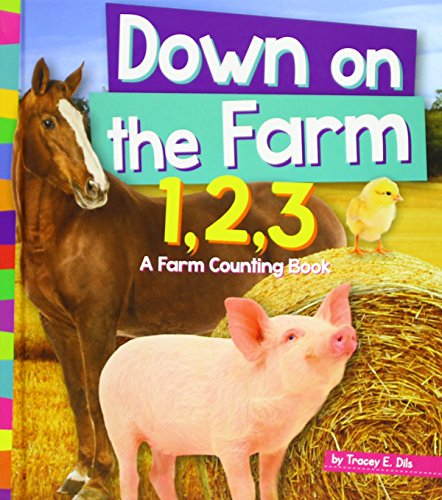Beispielbild fr Down on the Farm 1, 2, 3 : A Farm Counting Book zum Verkauf von Better World Books