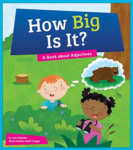 Stock image for How Big Is It? : A Book about Adjectives for sale by Better World Books