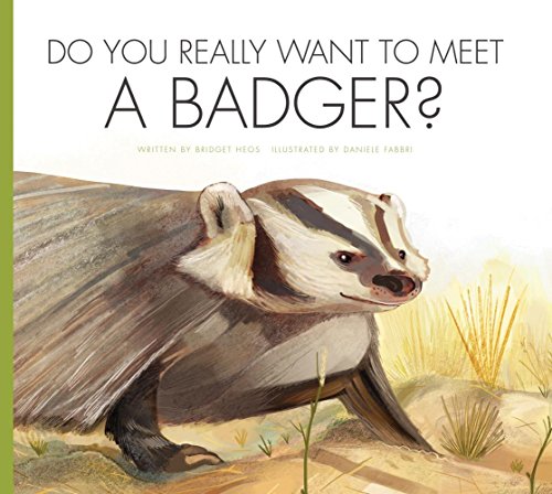 Stock image for Do You Really Want to Meet a Badger? for sale by Blackwell's