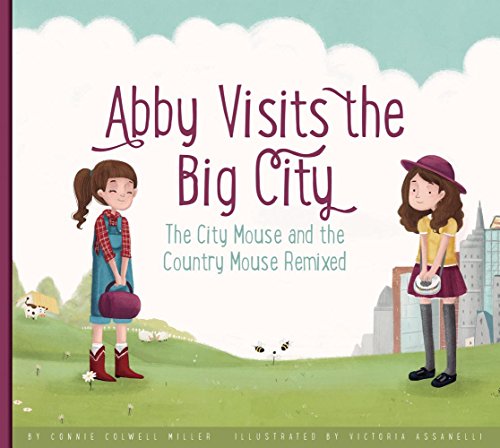 Imagen de archivo de Abby Visits the Big City: The City Mouse and the Country Mouse Remixed a la venta por ThriftBooks-Atlanta