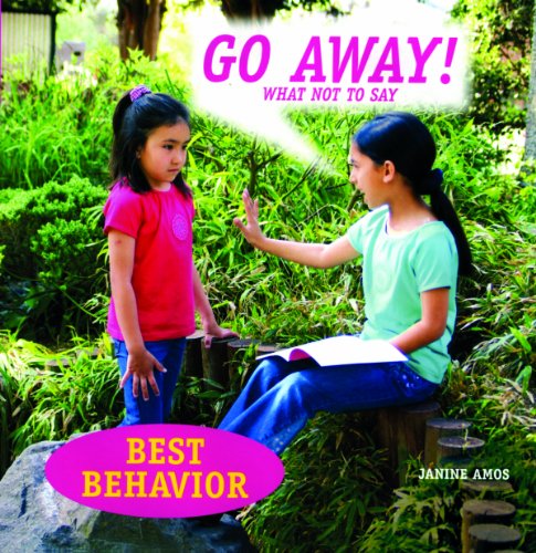 Go Away! What Not to Say (Best Behavior) (9781607540441) by Amos, Janine; Spenceley, Annabel