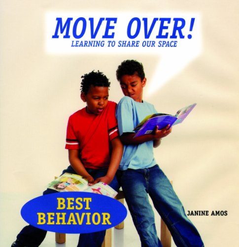 Move Over!: Learning to Share Our Space (Best Behavior) (9781607540502) by Amos, Janine; Spenceley, Annabel