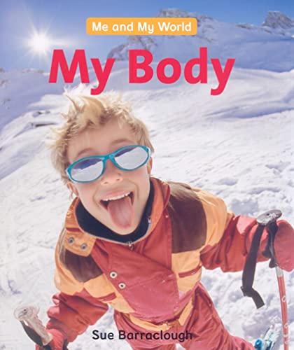 My Body (Me and My World) (9781607540571) by Barraclough, Sue