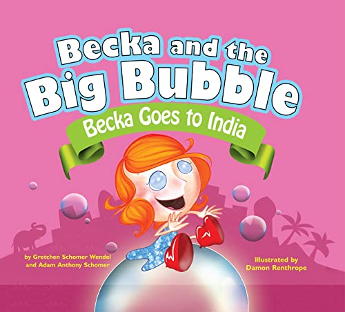 Beispielbild fr Becka Goes to India (Becka and the Big Bubble) zum Verkauf von SecondSale