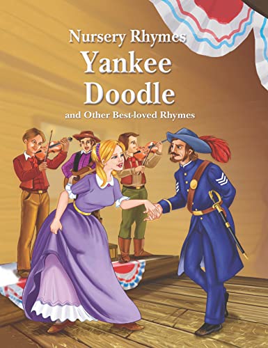 Imagen de archivo de Yankee Doodle and Other Best-Loved Rhymes a la venta por Better World Books: West