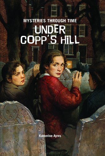 Imagen de archivo de Under Copps Hill (Mysteries Through Time) a la venta por Hawking Books
