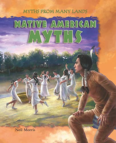 Stock image for Native American Myths (Myths from Many Lands) for sale by Irish Booksellers