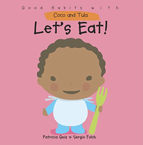 9781607544111: Let's Eat! (Good Habits with Coco & Tula)