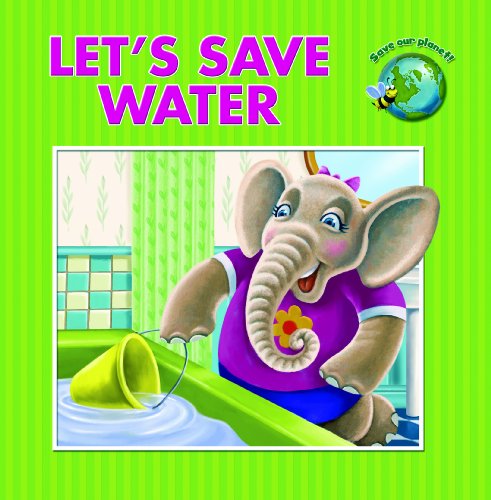 9781607544135: Let's Save Water (Save Our Planet!)