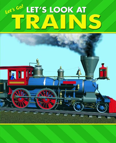 Stock image for Let's Look at Trains (Let's Go!) for sale by Wonder Book