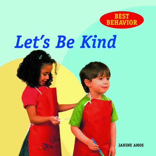 Let's Be Kind (Best Behavior) (9781607544944) by Amos, Janine