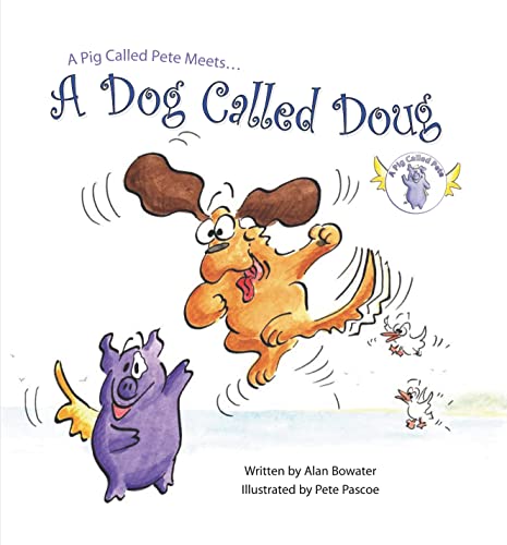 Stock image for A Pig Called Pete Meets a Dog Called Doug for sale by Revaluation Books