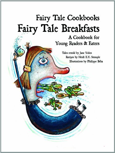 Beispielbild fr Fairy Tale Breakfasts: A Cookbook for Young Readers & Eaters (Fairy Tale Cookbooks) zum Verkauf von Isle of Books