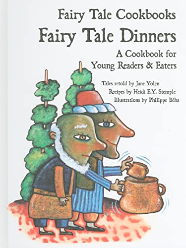 Beispielbild fr Fairy Tale Dinners: A Cookbook for Young Readers and Eaters (Fairy Tale Cookbooks) zum Verkauf von Ergodebooks