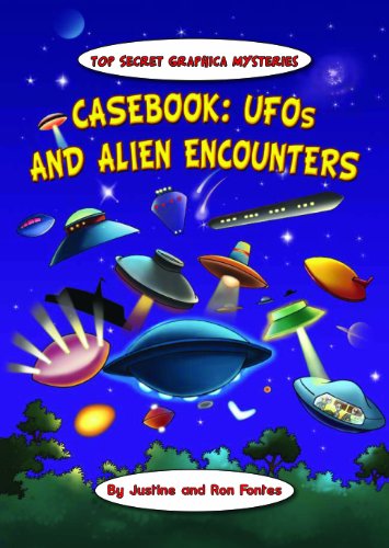 Casebook: UFOs And Alien EncounterS (Top-Secret Graphica) (9781607546047) by Fontes, Justine; Fontes, Ron