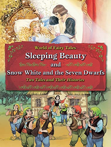 Stock image for Sleeping Beauty and Snow White and the Seven Dwarfs: Two Tales and Their Histories (World of Fairy Tales) for sale by SecondSale
