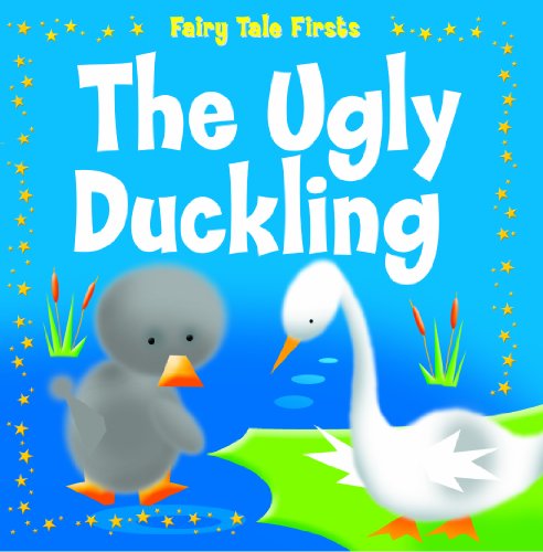 Beispielbild fr The Ugly Duckling (Fairy Tale Firsts) zum Verkauf von Irish Booksellers