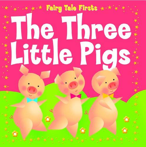 9781607546931: The Three Little Pigs (Fairy Tale Firsts)