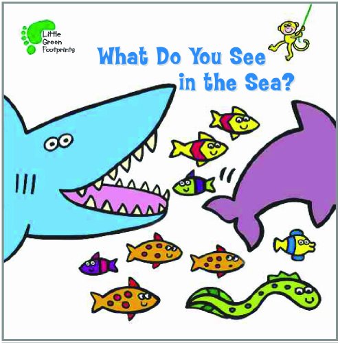 Stock image for What Do You See in the Sea? for sale by Better World Books