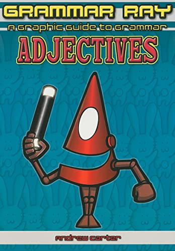9781607547457: Adjectives (Grammar Ray: A Graphic Guide to Grammar)