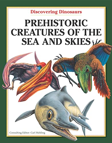 Stock image for Prehistoric Creatures of the Sea and Skies (Discovering Dinosaurs) for sale by Ergodebooks