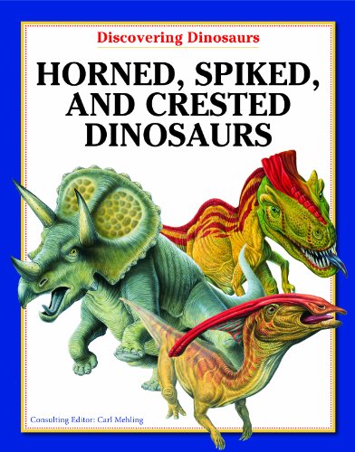 9781607547754: Horned, Spiked, and Crested Dinosaurs