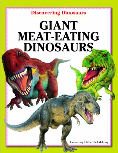 9781607547778: Giant Meat-Eating Dinosaurs (Discovering Dinosaurs)