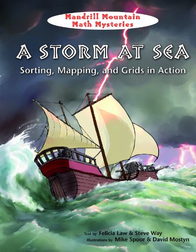 Beispielbild fr A Storm at Sea: Sorting, Mapping, and Grids in Action (Mandrill Mountain Math Mysteries) zum Verkauf von Irish Booksellers