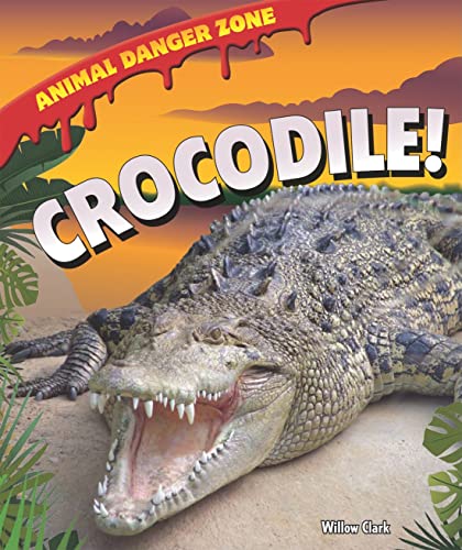Beispielbild fr Crocodile! zum Verkauf von Better World Books