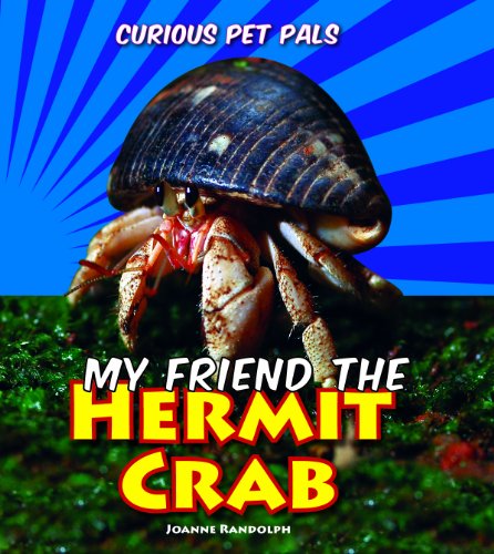 9781607549789: My Friend the Hermit Crab (Curious Pet Pals)