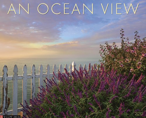 Ocean View 2013 Wall Calendar (9781607556060) by Willow Creek Press