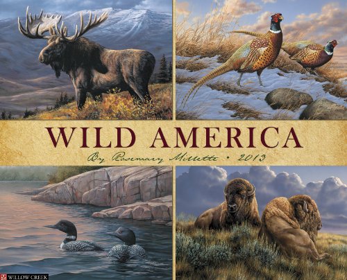 Wild America 2013 Wall Calendar (9781607556640) by Willow Creek Press