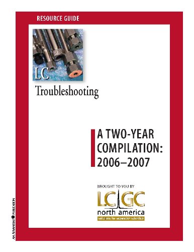 LC Troubleshooting: A Two-Year Compilation (2006 - 2007) (9781607591801) by John Dolan; LCGC North America