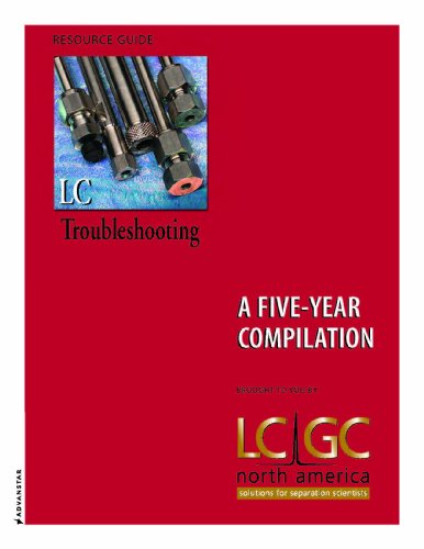 LC Troubleshooting Five-Year Compilation (9781607591818) by John Dolan; LCGC North America