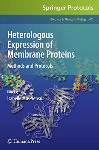 9781607613435: Heterologous Expression of Membrane Proteins: Methods and Protocols: 601 (Methods in Molecular Biology, 601)