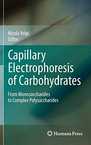 Stock image for Capillary Electrophoresis of Carbohydrates: From Monosaccharides to Complex Polysaccharides for sale by BOOKWEST