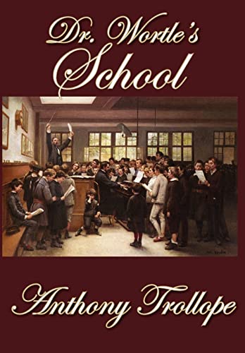 Dr. Wortle's School (9781607620402) by Trollope, Anthony