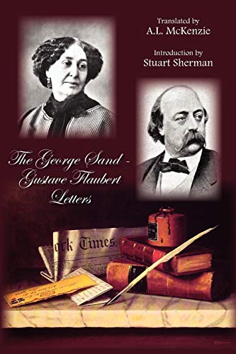 9781607620501: The George Sand-gustave Flaubert Letters