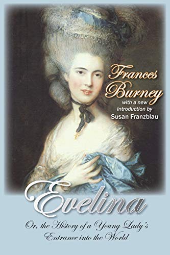 Imagen de archivo de Evelina Or, the History of a Young Lady's Entrance Into the World a la venta por PBShop.store US