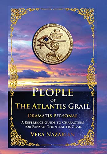 9781607621843: People of the Atlantis Grail: A Reference Guide to Characters for Fans of The Atlantis Grail (The Atlantis Grail Superfan Extras)