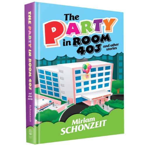 9781607630357: The Party in Room 403 and other stories by Miriam Schonzeit (2010) Paperback