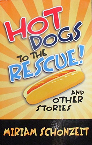 Beispielbild fr Hot Dogs to the Rescue! And Other Stories zum Verkauf von Books From California