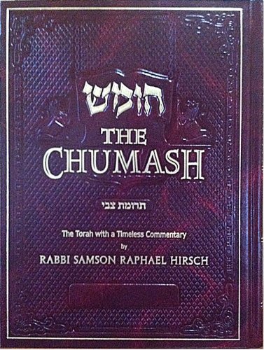 Stock image for The Chumash: The Torah with a Timeless Commentary by Rabbi Samson Raphael Hirsch Abridged in One Volume (English and Hebrew Edition) for sale by Front Cover Books