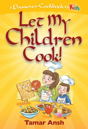Imagen de archivo de Let My Children Cook!: A Passover Cookbook for Kids a la venta por Front Cover Books