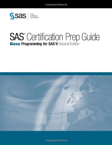 Imagen de archivo de SAS Certification Prep Guide: Base Programming for SAS 9, Second Edition a la venta por SecondSale