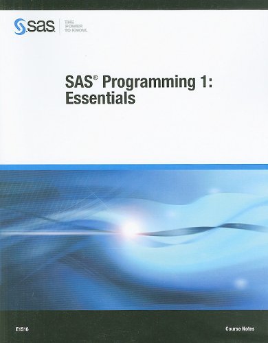 9781607641940: SAS Programming 1: Essentials: Course Notes